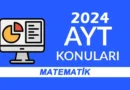 2024 AYT Matematik Konuları ve Soru Dağılımı