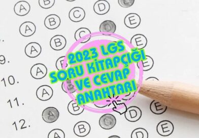 LGS 2023 Soru ve Cevapları Yayınlandı